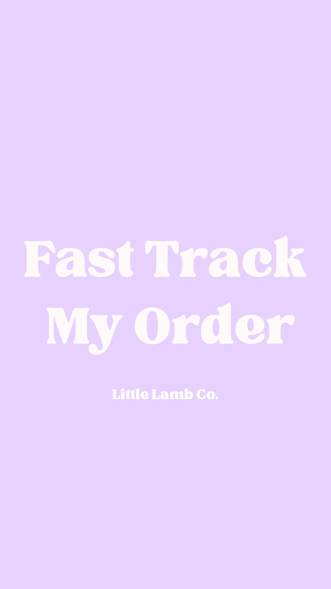 Fast Track Your Order